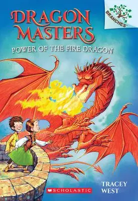 El Poder del Dragón de Fuego: Un libro de ramas (Dragon Masters #4), 4 - Power of the Fire Dragon: A Branches Book (Dragon Masters #4), 4