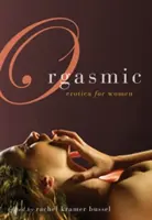 Orgasmic: Erótica para mujeres - Orgasmic: Erotica for Women