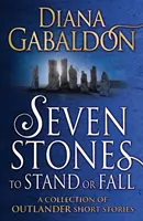 Siete piedras para resistir o caer - Una colección de relatos cortos de Outlander - Seven Stones to Stand or Fall - A Collection of Outlander Short Stories