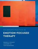 Práctica deliberada en terapia centrada en las emociones - Deliberate Practice in Emotion-Focused Therapy