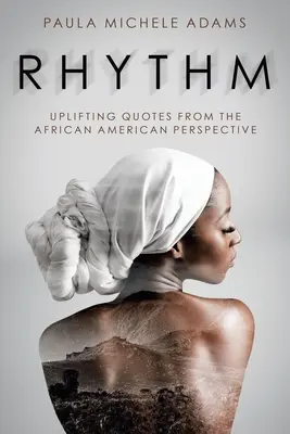 Ritmo: Citas edificantes desde la perspectiva afroamericana - Rhythm: Uplifting Quotes from the African American Perspective