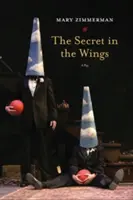 El secreto de las alas: Una obra de teatro - The Secret in the Wings: A Play