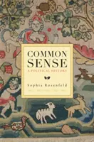 El sentido común: Una historia política - Common Sense: A Political History