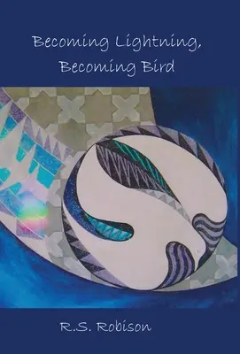 Convertirse en rayo, convertirse en pájaro - Becoming Lightning, Becoming Bird