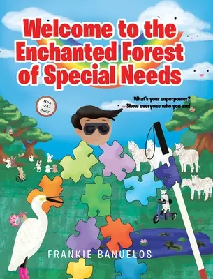 Bienvenidos al bosque encantado de las necesidades especiales - Welcome to the Enchanted Forest of Special Needs