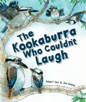 La cucaburra que no podía reír - Kookaburra Who Couldn't Laugh