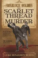 Sherlock Holmes y el hilo escarlata del crimen - Sherlock Holmes and The Scarlet Thread of Murder