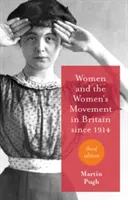 Las mujeres y el movimiento feminista en Gran Bretaña desde 1914 - Women and the Women's Movement in Britain Since 1914