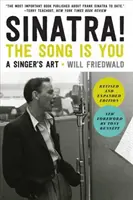 Sinatra, la canción eres tú: El arte de un cantante - Sinatra! the Song Is You: A Singer's Art