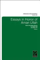 Ensayos en honor de Aman Ullah - Essays in Honor of Aman Ullah