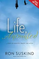 Life, Animated: Una historia de compinches, héroes y autismo - Life, Animated: A Story of Sidekicks, Heroes, and Autism