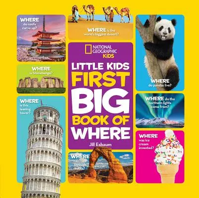 National Geographic Little Kids Primer Gran Libro de Dónde - National Geographic Little Kids First Big Book of Where