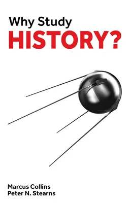 ¿Por qué estudiar Historia? - Why Study History?