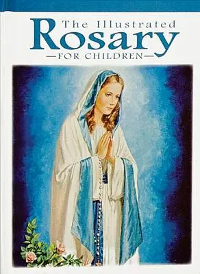 El Rosario ilustrado para niños - The Illustrated Rosary for Children