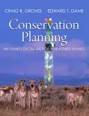 Planificación de la conservación: Decisiones informadas para un planeta más sano - Conservation Planning: Informed Decisions for a Healthier Planet