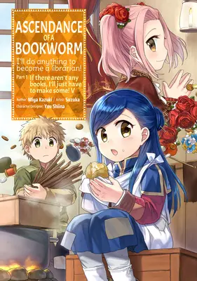 Ascendance of a Bookworm (Manga) Parte 1 Tomo 5 - Ascendance of a Bookworm (Manga) Part 1 Volume 5