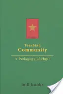 Enseñar la comunidad: Una pedagogía de la esperanza - Teaching Community: A Pedagogy of Hope