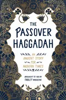 La Hagadá de Pésaj: Una historia antigua para los tiempos modernos - The Passover Haggadah: An Ancient Story for Modern Times