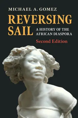 Reversing Sail: Historia de la diáspora africana - Reversing Sail: A History of the African Diaspora
