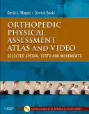 Atlas y vídeo de evaluación física ortopédica: Pruebas y Movimientos Especiales Seleccionados [Con DVD] - Orthopedic Physical Assessment Atlas and Video: Selected Special Tests and Movements [With DVD]