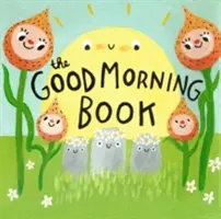 El libro de los buenos días - The Good Morning Book