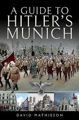 Guía del Múnich de Hitler - A Guide to Hitler's Munich