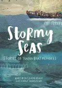 Mares tormentosos: historias de jóvenes refugiados del mar - Stormy Seas: Stories of Young Boat Refugees