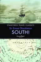 Sur: La historia de la última expedición de Shackleton 1914-1917 - South!: The Story of Shackleton's Last Expedition 1914-1917