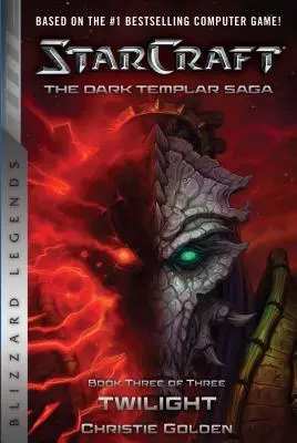 Starcraft: La Saga de los Templarios Oscuros #3: Crepúsculo - Starcraft: The Dark Templar Saga #3: Twilight