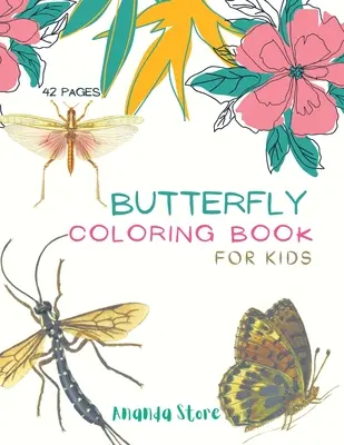 Libro para colorear de mariposas: Butterfly Coloring Book for Kids: Libro para colorear de mariposas para niños 40 diseños grandes, sencillos y divertidos: Edades 3-8, 8.5 x 11 - Butterfly Coloring Book: Butterfly Coloring Book for Kids: Butterflys Coloring Book For kids 40 Big, Simple and Fun Designs: Ages 3-8, 8.5 x 11