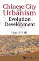 Ciudad y urbanismo chinos: Evolución y desarrollo - Chinese City and Urbanism: Evolution and Development