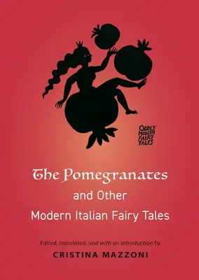 Las granadas y otros cuentos italianos modernos - The Pomegranates and Other Modern Italian Fairy Tales