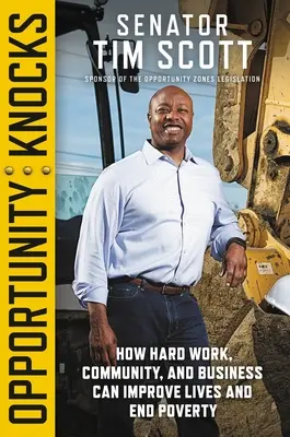 La oportunidad llama: Cómo el trabajo duro, la comunidad y la empresa pueden mejorar la vida y acabar con la pobreza - Opportunity Knocks: How Hard Work, Community, and Business Can Improve Lives and End Poverty