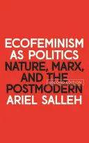 Ecofeminismo como política: Naturaleza, Marx y posmodernidad - Ecofeminism as Politics: Nature, Marx and the Postmodern