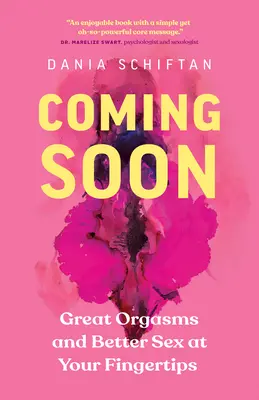 Próximamente: Grandes orgasmos y mejor sexo al alcance de su mano - Coming Soon: Great Orgasms and Better Sex at Your Fingertips