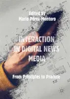 Interacción en los medios informativos digitales: De los principios a la práctica - Interaction in Digital News Media: From Principles to Practice