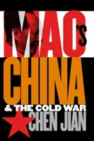 La China de Mao y la Guerra Fría - Mao's China and the Cold War