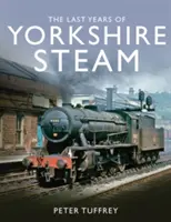 Últimos años del vapor en Yorkshire - Last Years of Yorkshire Steam