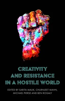 Creatividad y resistencia en un mundo hostil - Creativity and Resistance in a Hostile World