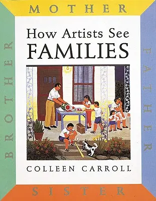 Cómo ven los artistas: Familias: Madre Padre Hermana Hermano - How Artists See: Families: Mother Father Sister Brother