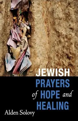 Oraciones judías de esperanza y curación - Jewish Prayers of Hope and Healing