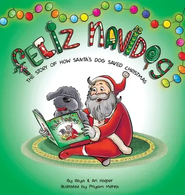 Feliz Navidog: La historia de cómo el perro mascota de Papá Noel salvó la Navidad - Feliz Navidog: The Story of How Santa's Pet Dog Saved Christmas