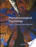 Psicología fenomenológica: Teoría, investigación y método - Phenomenological Psychology: Theory, Research and Method