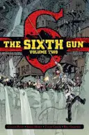 The Sixth Gun Vol. 2, 2: Deluxe Edition