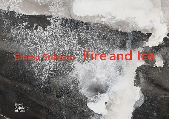 Emma Stibbon Fuego y Hielo - Emma Stibbon: Fire and Ice