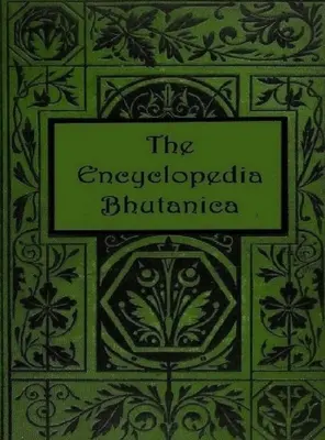 La Enciclopedia Butánica - The Encyclopedia Bhutanica