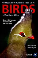 Aves del Sur de África: Guía fotográfica de campo completa - Birds of Southern Africa: Complete Photographic Field Guide