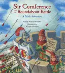 Sir Cumference y la batalla circular - Sir Cumference and the Roundabout Battle