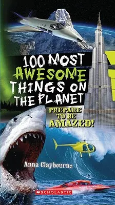 Las 100 cosas más asombrosas del planeta - 100 Most Awesome Things on the Planet