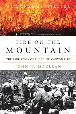 Fuego en la montaña: La verdadera historia del incendio de South Canyon - Fire on the Mountain: The True Story of the South Canyon Fire